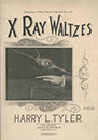 1896 X Ray Waltz